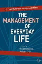 9780230524798-0230524796-The Management of Everyday Life (The Palgrave Critical Management Studies Series)