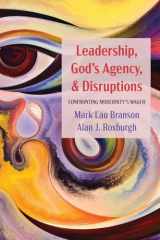 9781725271746-1725271745-Leadership, God's Agency, and Disruptions: Confronting Modernity's Wager