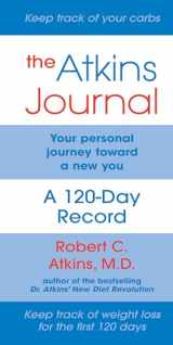 9781590770030-159077003X-The Atkins Journal: Your Personal Journey Toward a New You, A 120-Day Record