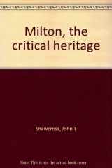 9780389010944-0389010944-Milton: the critical heritage (The Critical heritage series)