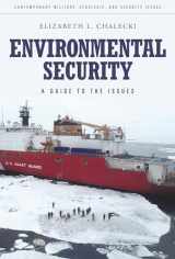 9780313391514-0313391513-Environmental Security: A Guide to the Issues (Contemporary Military, Strategic, and Security Issues)