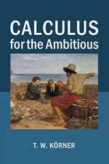 9781107686748-1107686741-Calculus for the Ambitious