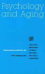 9780803242227-0803242220-Nebraska Symposium on Motivation, 1991, Volume 39: Psychology and Aging