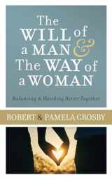 9781634099295-163409929X-The Will of a Man & the Way of a Woman: Balancing & Blending Better Together