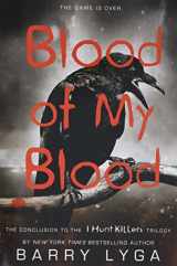 9780316198714-0316198714-Blood of My Blood (I Hunt Killers, 3)