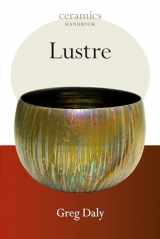 9781408103760-1408103761-Lustre (Ceramics Handbook)