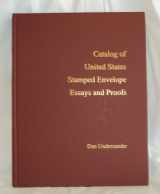 9780967004594-0967004594-Catalog of United States Stamped Envelope Essays and Proofs