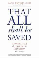 9780300258486-0300258488-That All Shall Be Saved: Heaven, Hell, and Universal Salvation