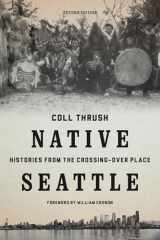 9780295741345-0295741341-Native Seattle: Histories from the Crossing-Over Place (Weyerhaeuser Environmental Books)