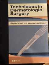 9780323018562-0323018564-Techniques in Dermatologic Surgery