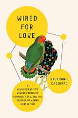 9781250790606-1250790603-Wired for Love: A Neuroscientist's Journey Through Romance, Loss, and the Essence of Human Connection