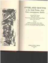9780879913052-0879913053-Overland routes to the gold fields, 1859,: From contemporary diaries (The Southwest historical series, 11)