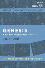 9780567693600-0567693600-Genesis: An Introduction and Study Guide: A Past for a People in Need of a Future (T&T Clark’s Study Guides to the Old Testament)