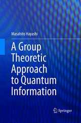 9783319832487-3319832484-A Group Theoretic Approach to Quantum Information