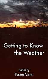 9780887484872-0887484875-Getting to Know the Weather