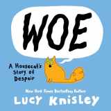 9780593177631-0593177630-Woe: A Housecat's Story of Despair: (A Graphic Novel)