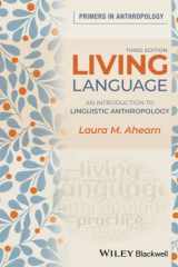9781119608141-1119608147-Living Language: An Introduction to Linguistic Anthropology (Primers in Anthropology)
