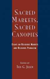 9780742511866-0742511863-Sacred Markets, Sacred Canopies: Essays on Religious Markets and Religious Pluralism