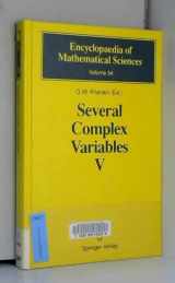 9780387544519-0387544518-Several Complex Variables V: Complex Analysis in Partial Differential Equations and Mathematical Physics (Encyclopaedia of Mathematical Sciences)