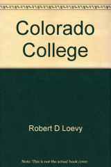 9780935052329-0935052321-Colorado College: A Place of Learning, 1874-1999