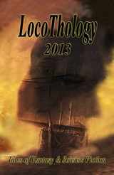 9780988528994-0988528991-LocoThology 2013: Tales of Fantasy & Science Fiction