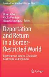9783319497778-3319497774-Deportation and Return in a Border-Restricted World: Experiences in Mexico, El Salvador, Guatemala, and Honduras (Immigrants and Minorities, Politics and Policy)