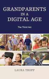 9781498575782-1498575781-Grandparents in a Digital Age: The Third Act