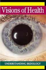 9780895294333-0895294338-Visions of Health : Understanding Iridology