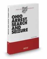 9780314618269-0314618260-Ohio Arrest, Search and Seizure, 2013 ed. (Baldwin's Ohio Handbook Series)