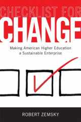 9780813561349-0813561345-Checklist for Change: Making American Higher Education a Sustainable Enterprise