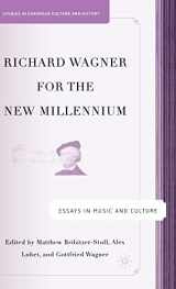 9781403973214-1403973210-Richard Wagner for the New Millennium: Essays in Music and Culture (Studies in European Culture and History)