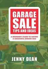 9781500700010-1500700010-Garage Sale Tips and Ideas: A Beginner's Guide to Having a Successful Garage Sale
