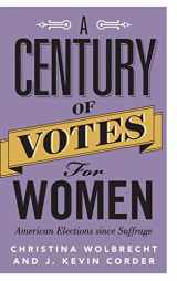 9781107187498-1107187494-A Century of Votes for Women: American Elections Since Suffrage