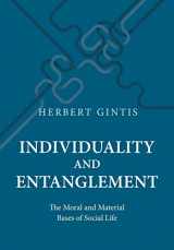 9780691172910-0691172919-Individuality and Entanglement: The Moral and Material Bases of Social Life