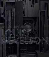 9780300121728-0300121725-The Sculpture of Louise Nevelson: Constructing a Legend