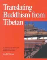 9780937938348-0937938343-Translating Buddhism from Tibetan: An Introduction to the Tibetan Literary Language and the Translation of Buddhist Texts from Tibetan