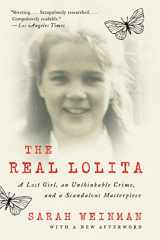 9780062661937-0062661930-The Real Lolita: A Lost Girl, an Unthinkable Crime, and a Scandalous Masterpiece