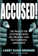 9781629797755-1629797758-Accused!: The Trials of the Scottsboro Boys: Lies, Prejudice, and the Fourteenth Amendment
