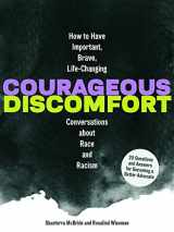 9781797215266-1797215264-Courageous Discomfort: How to Have Important, Brave, Life-Changing Conversations about Race and Racism
