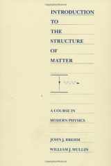 9780471605317-047160531X-Introduction to the Structure of Matter: A Course in Modern Physics