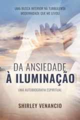 9786500461770-6500461770-DA ANSIEDADE À ILUMINAÇÃO: UMA AUTOBIOGRAFIA ESPIRITUAL (Portuguese Edition)