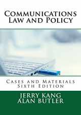 9780997850222-0997850221-Communications Law and Policy: Cases and Materials