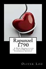 9781507639566-1507639562-Rapunzel 1790 A New Translation of the 1790 Tale by Friedrich Schulz