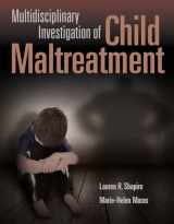 9781449686987-1449686982-Multidisciplinary Investigation of Child Maltreatment