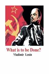 9781548277574-1548277576-What is to be Done?: [Original Progress Publishers Moscow Edition]