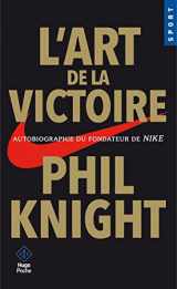 9782755636499-2755636491-L'art de la victoire - Autobiographie du fondateur de NIKE (Sport) (French Edition)