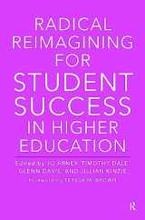 9781642671520-1642671525-Radical Reimagining for Student Success in Higher Education