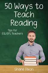 9781693706745-1693706741-Fifty Ways to Teach Reading: Tips for ESL/EFL Teachers (50 Ways to Teach English)