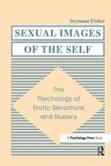 9780805804393-0805804390-Sexual Images of the Self: the Psychology of Erotic Sensations and Illusions