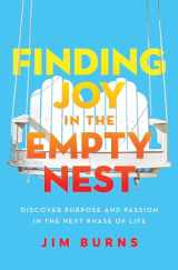 9780310362623-0310362628-Finding Joy in the Empty Nest: Discover Purpose and Passion in the Next Phase of Life